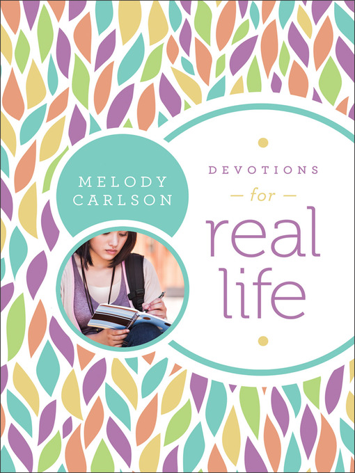 Title details for Devotions for Real Life by Melody Carlson - Available